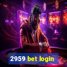 2959 bet login